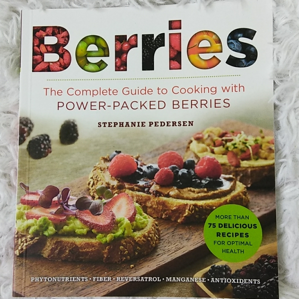 The Complete Guide To Cooking With Berries